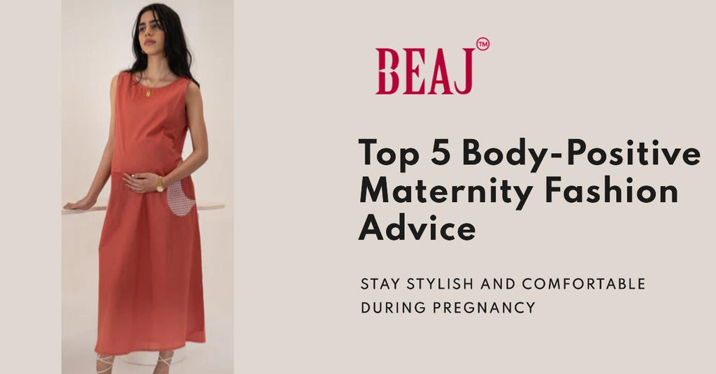 Top 5 Body-Positive Maternity Fashion Advice