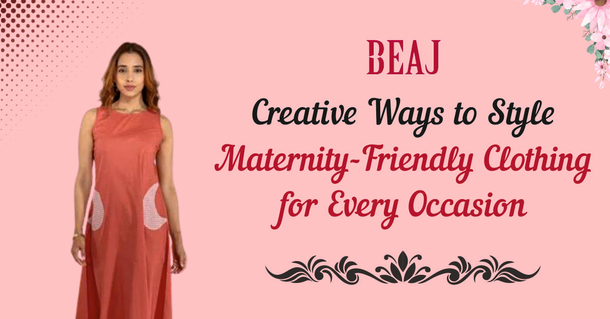 Creative Ways to Style Maternity-Friendly Clothing for Every Occasion